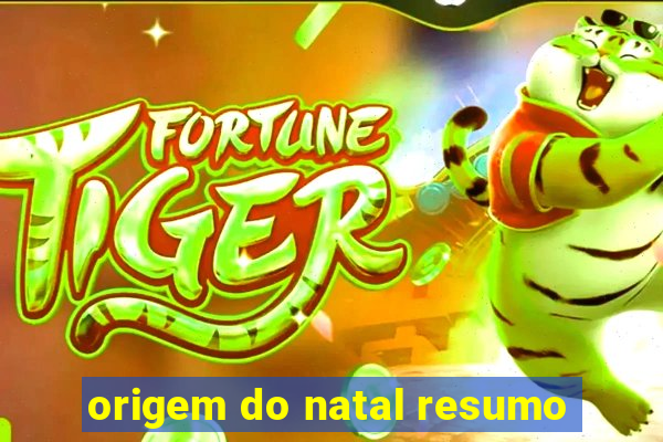 origem do natal resumo